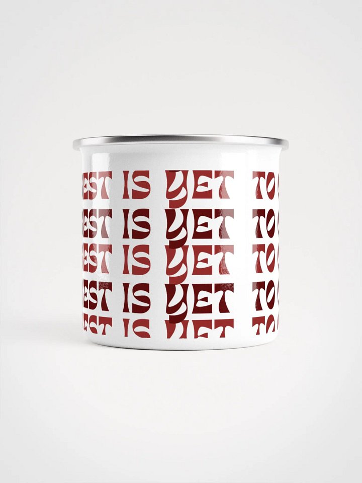 The Best Is Yet To Come: Coffee Mug product image (1)