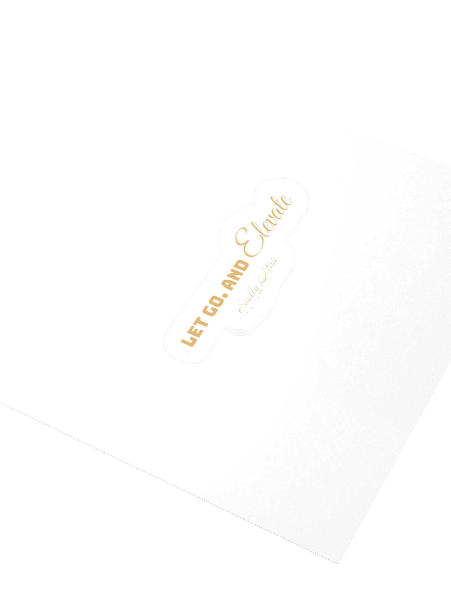 Soully Mine- GOLD PRINT Let Go. And Elevate Sticker product image (12)