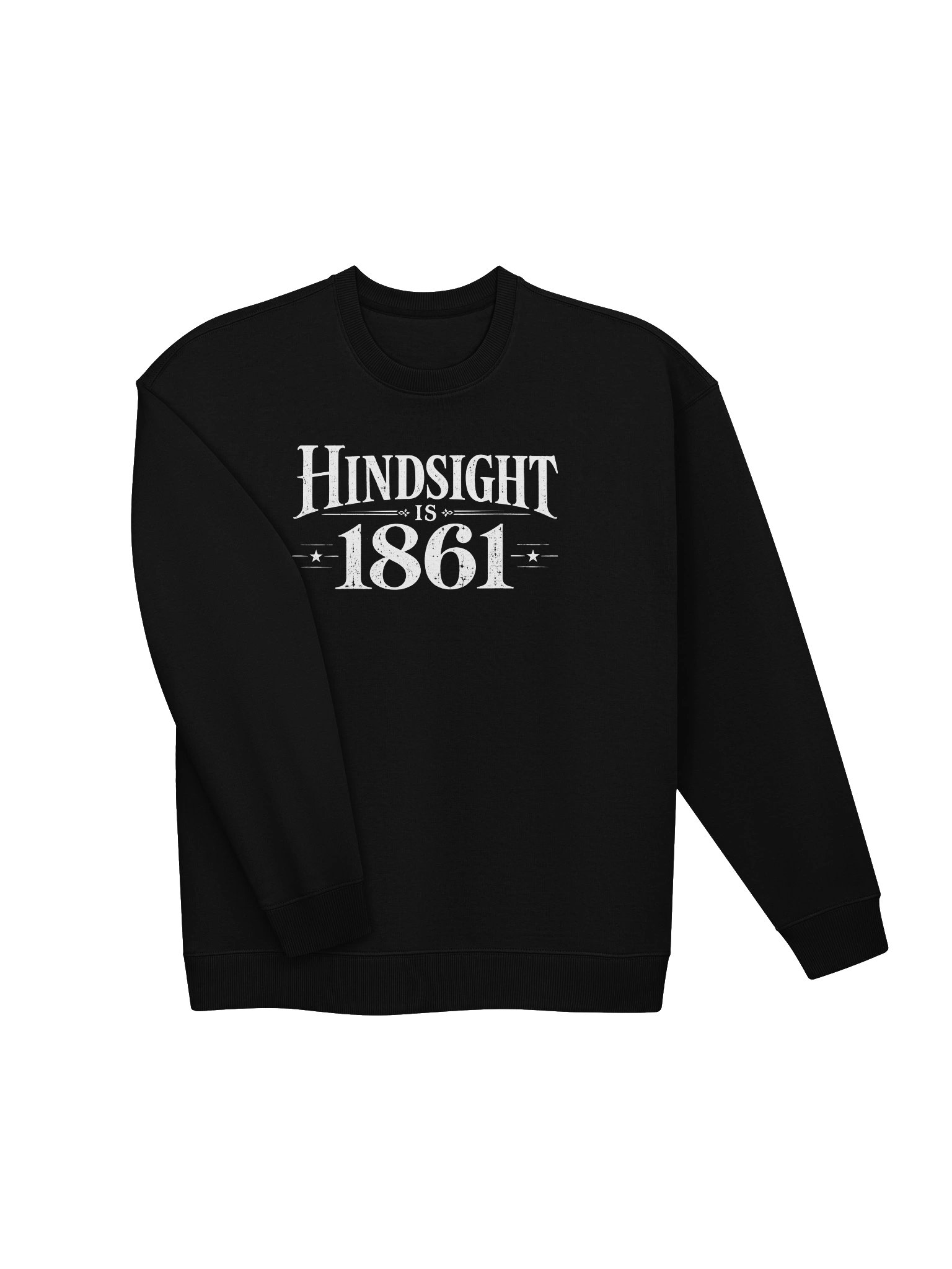 Hindsight Is 1861 Sweatshirt product image (5)