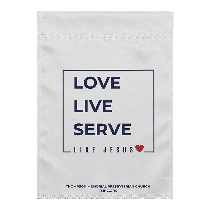 Love. Live. Serve. Like Jesus Garden Flag product image (1)