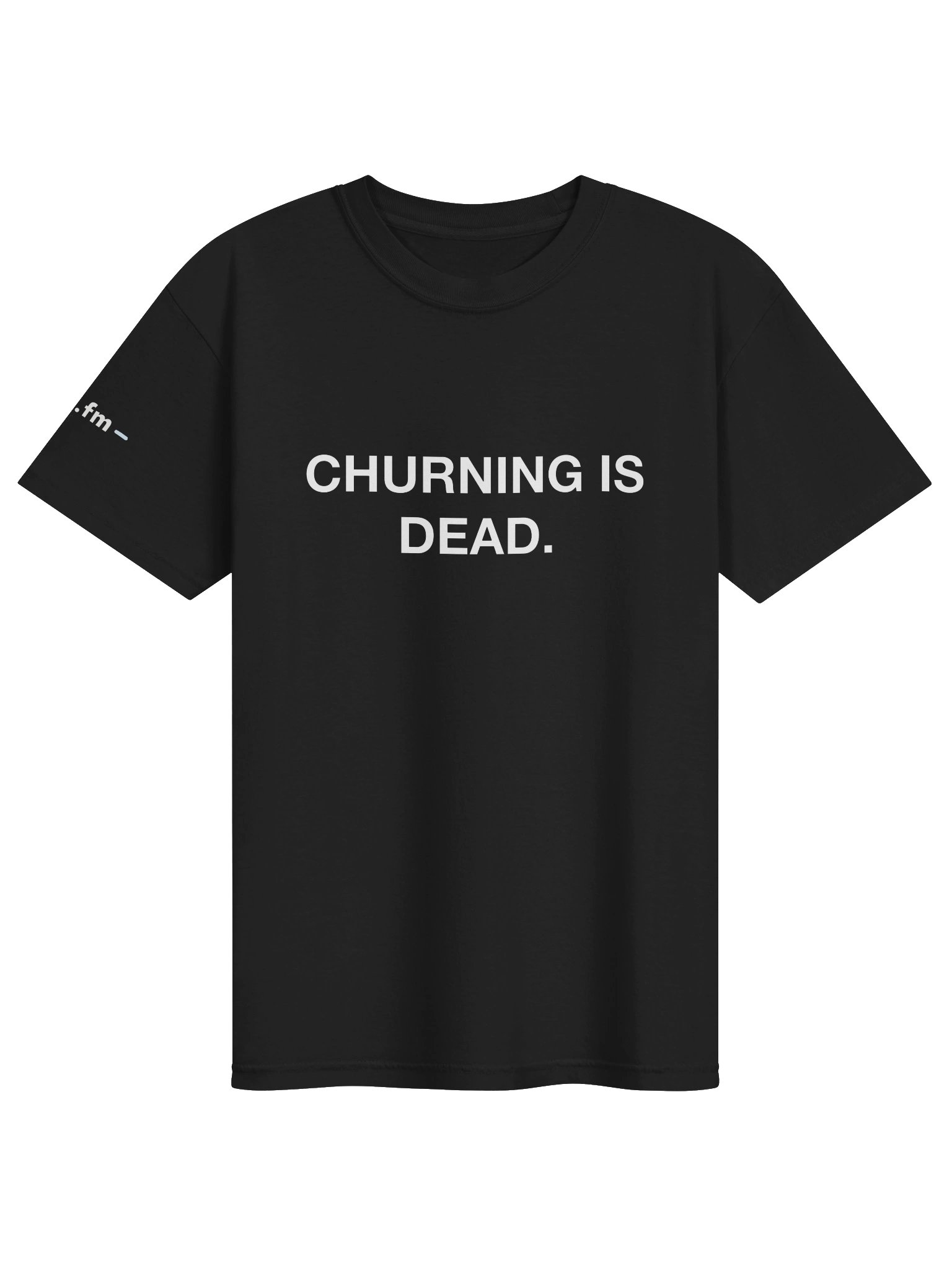 CHURNING IS DEAD. product image (1)