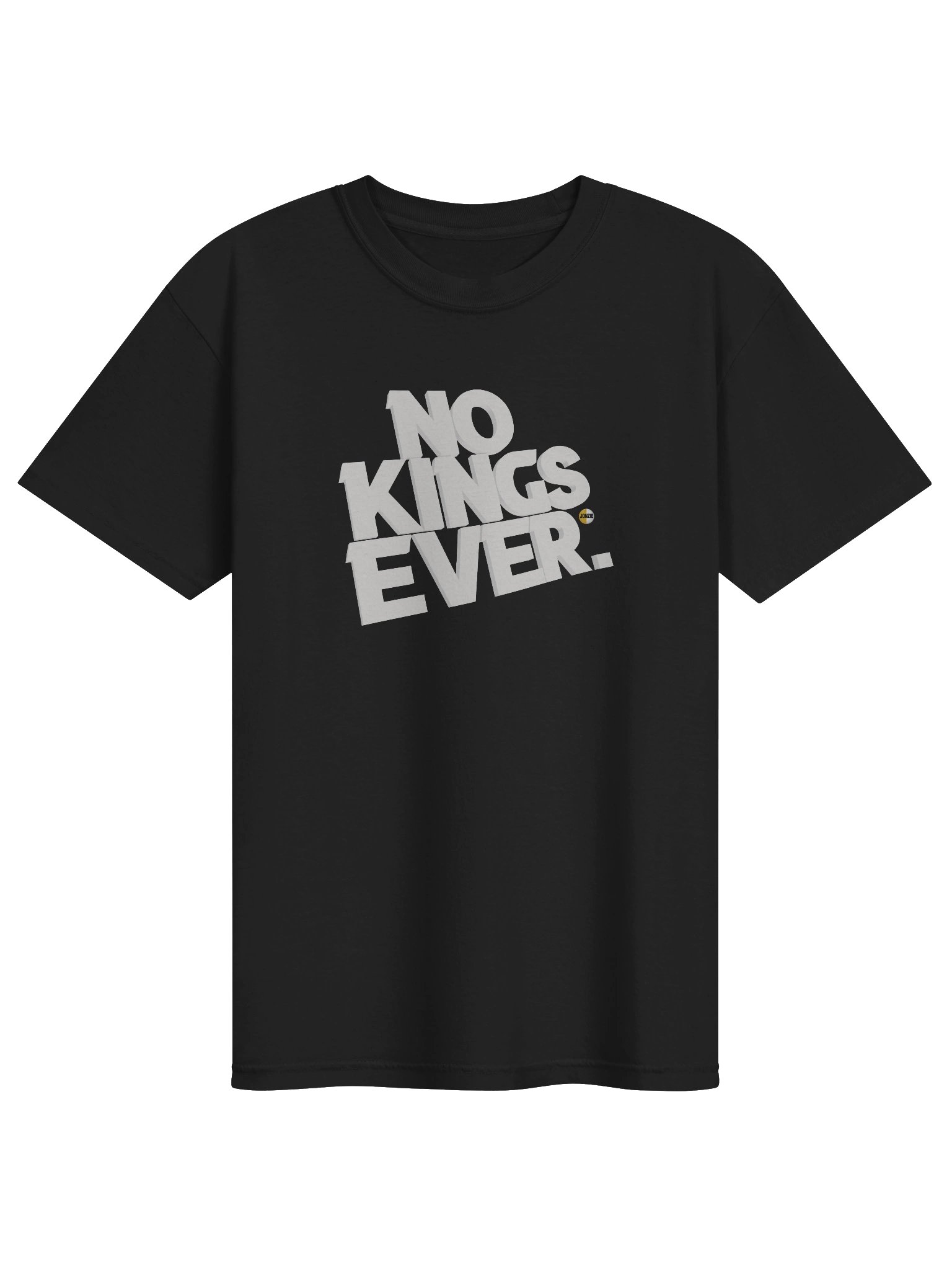 NO KINGS EVER. T-Shirt product image (1)
