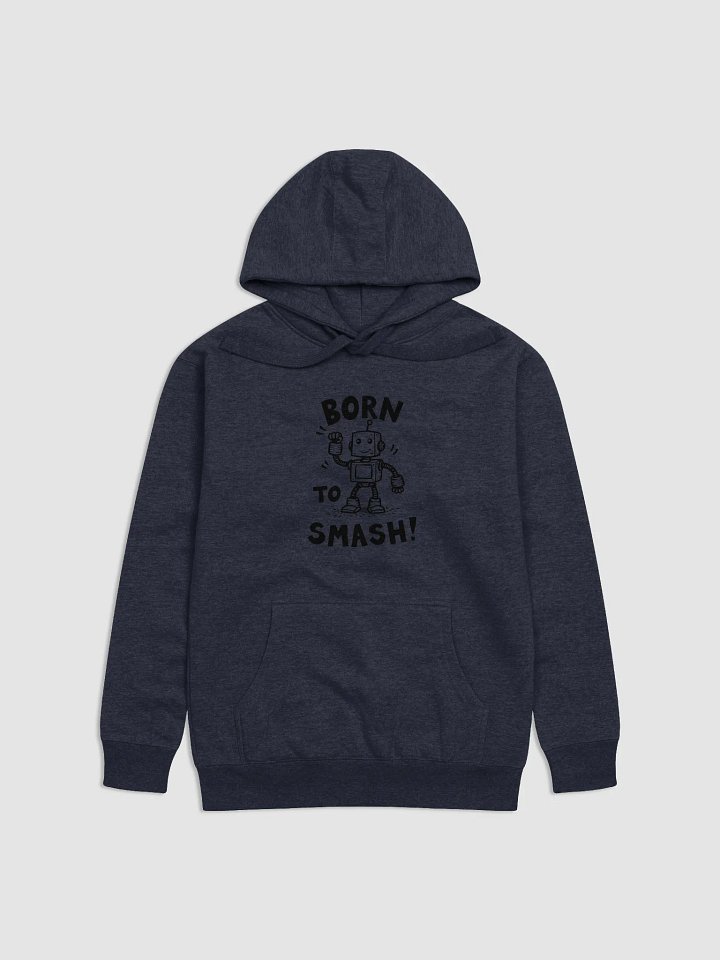 Born To Smash Comfort Unisex Hoodie product image (9)