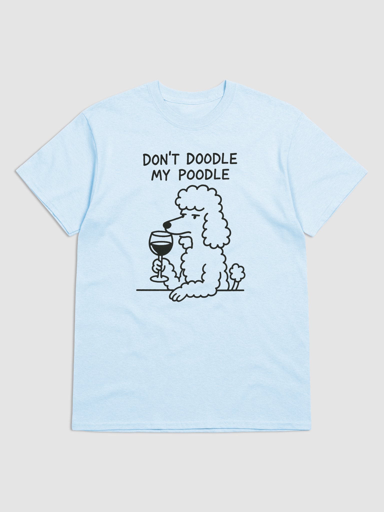 Don't Doodle My Poodle Tshirt product image (5)