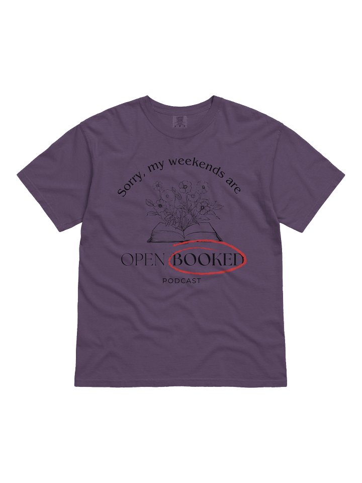 Sorry, My Weekends Are Booked Comfort Colors Tee product image (3)