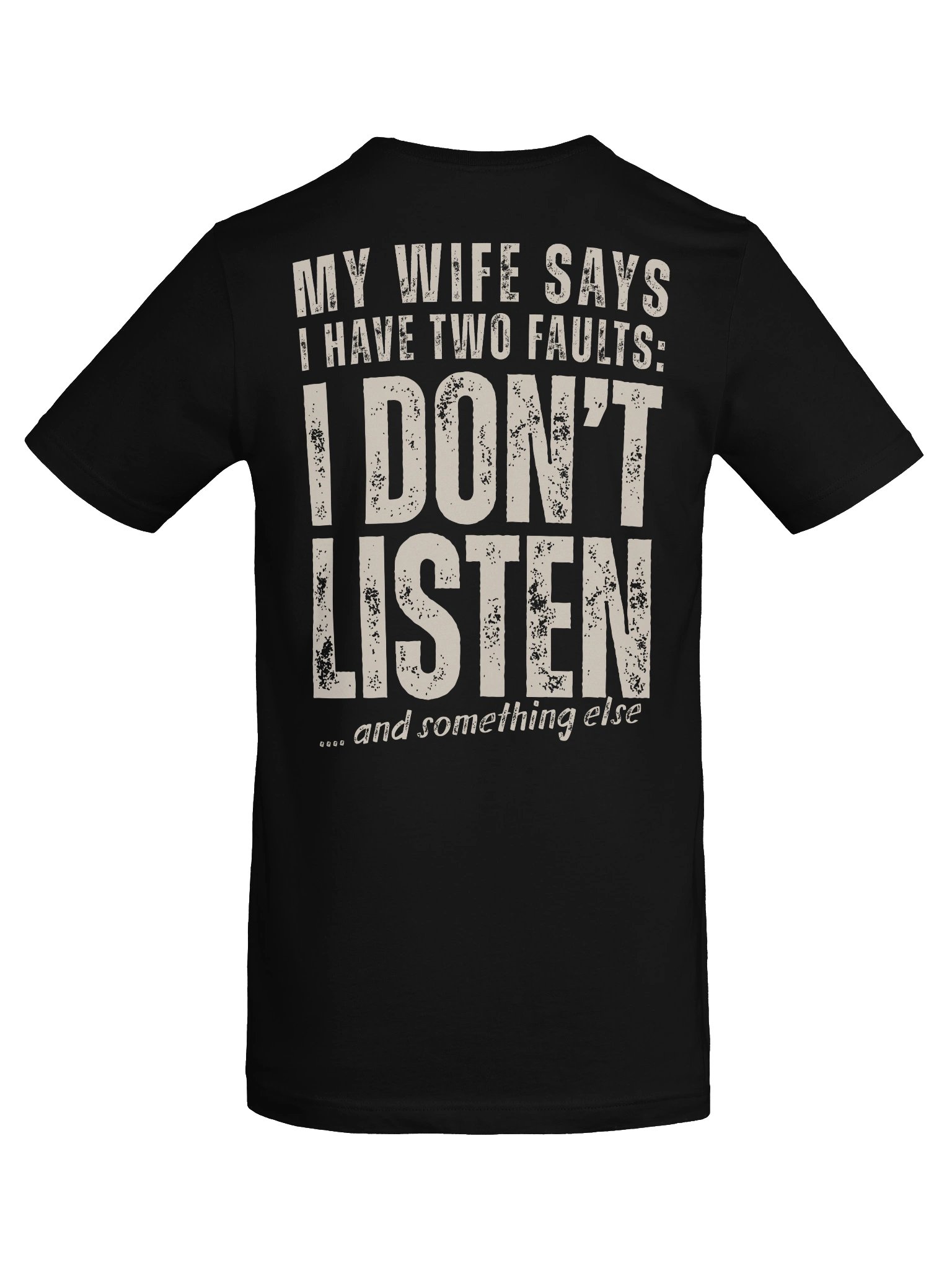 My Wife Says I Have Two Faults – Funny Husband T-Shirt product image (96)
