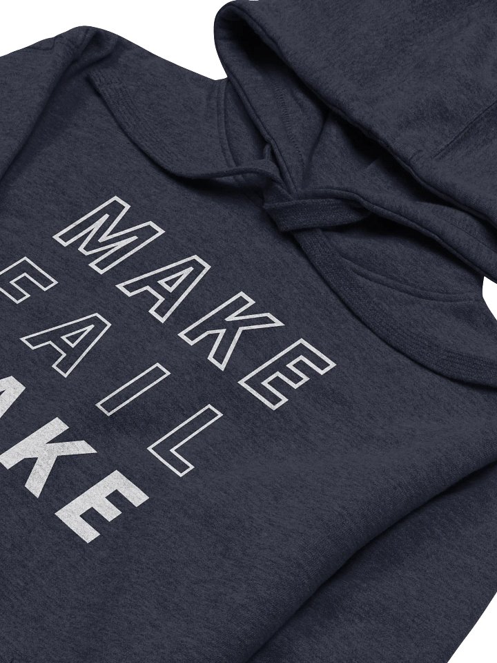 Make Fail Hoodie product image (2)