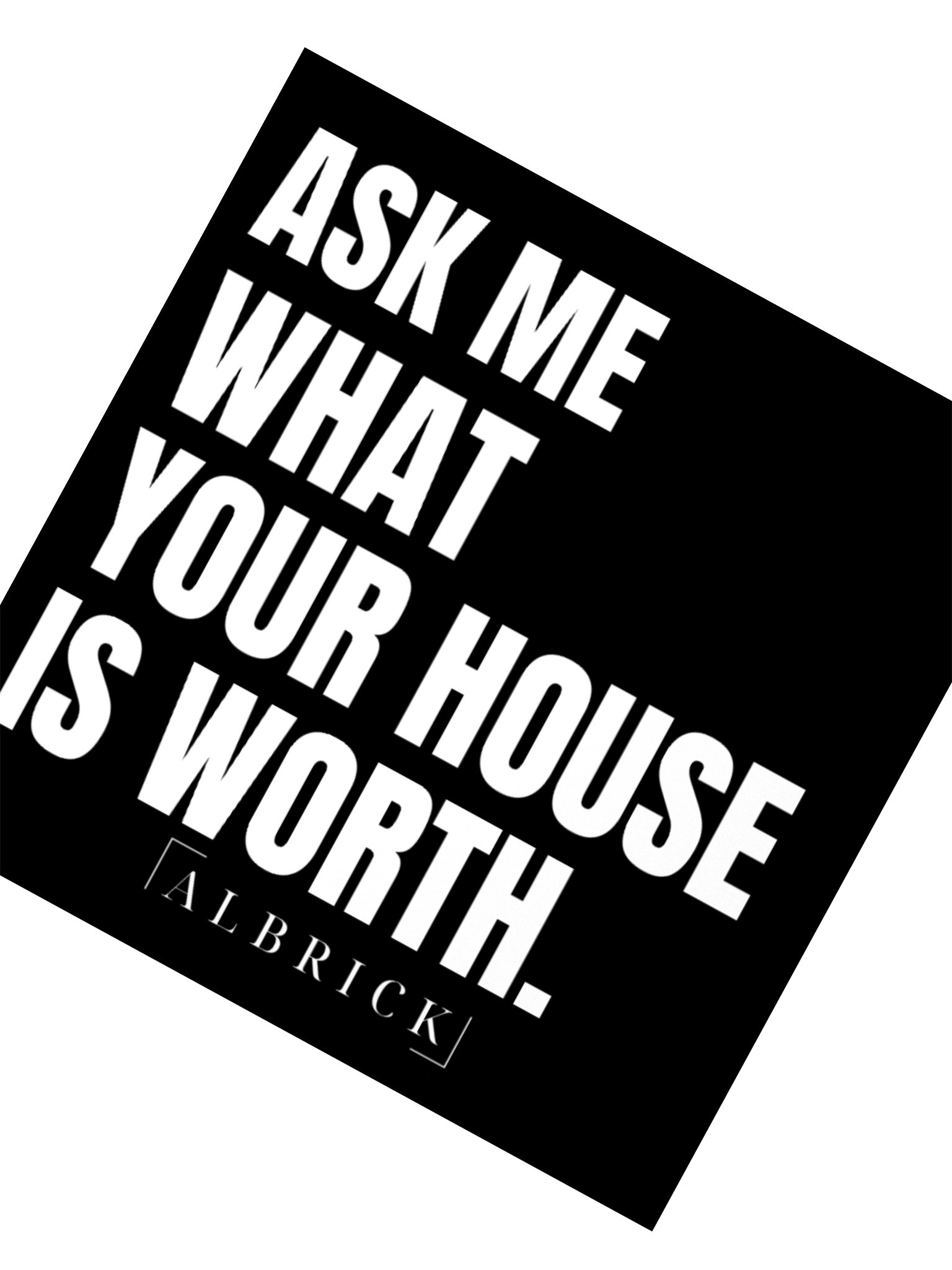 ASK ME WHAT YOUR HOUSE IS WORTH STICKER product image (5)