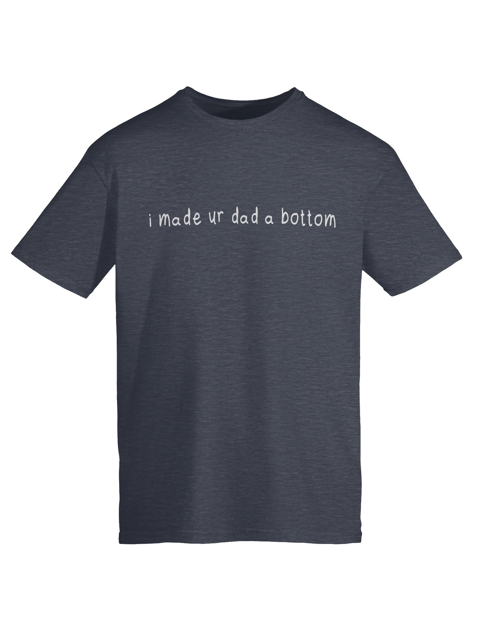 I made your dad a bottom - tee product image (15)