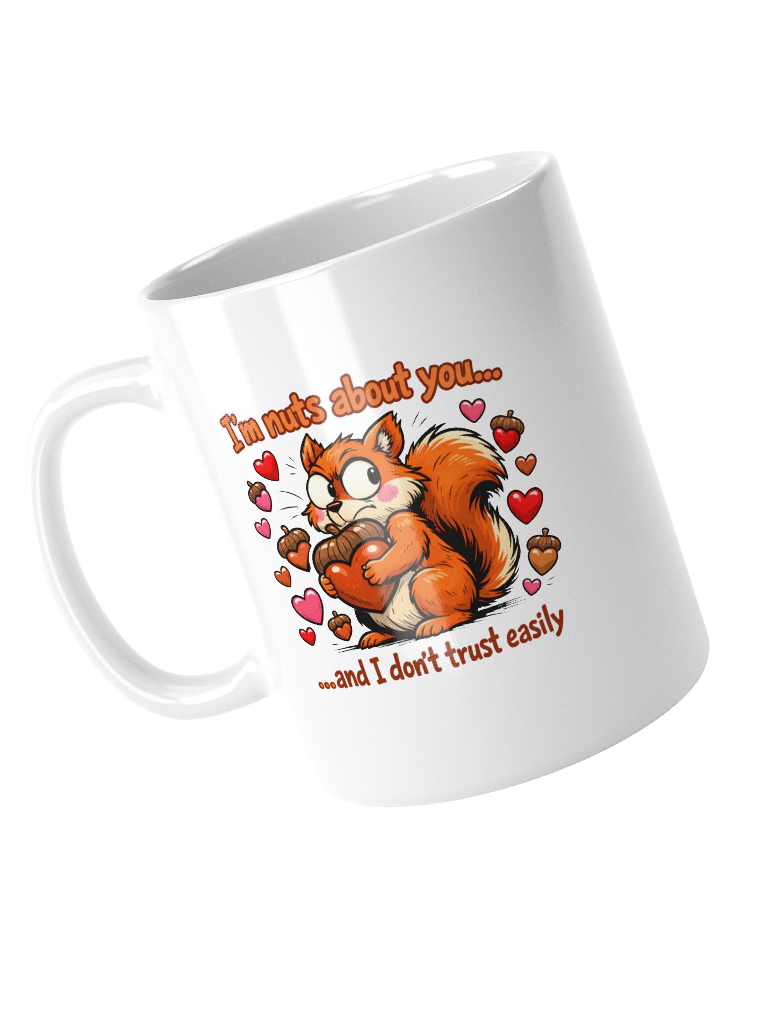 "I'm Nuts About You" Paranoid Squirrel Valentine's Mug product image (4)