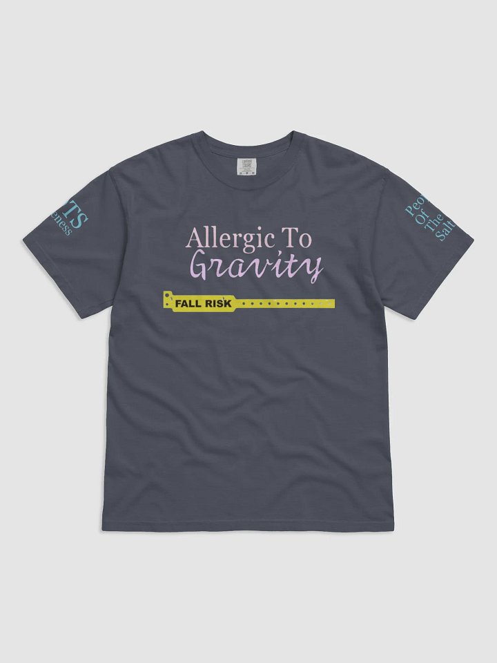 Allergic to gravity, POTS awareness tee product image (8)