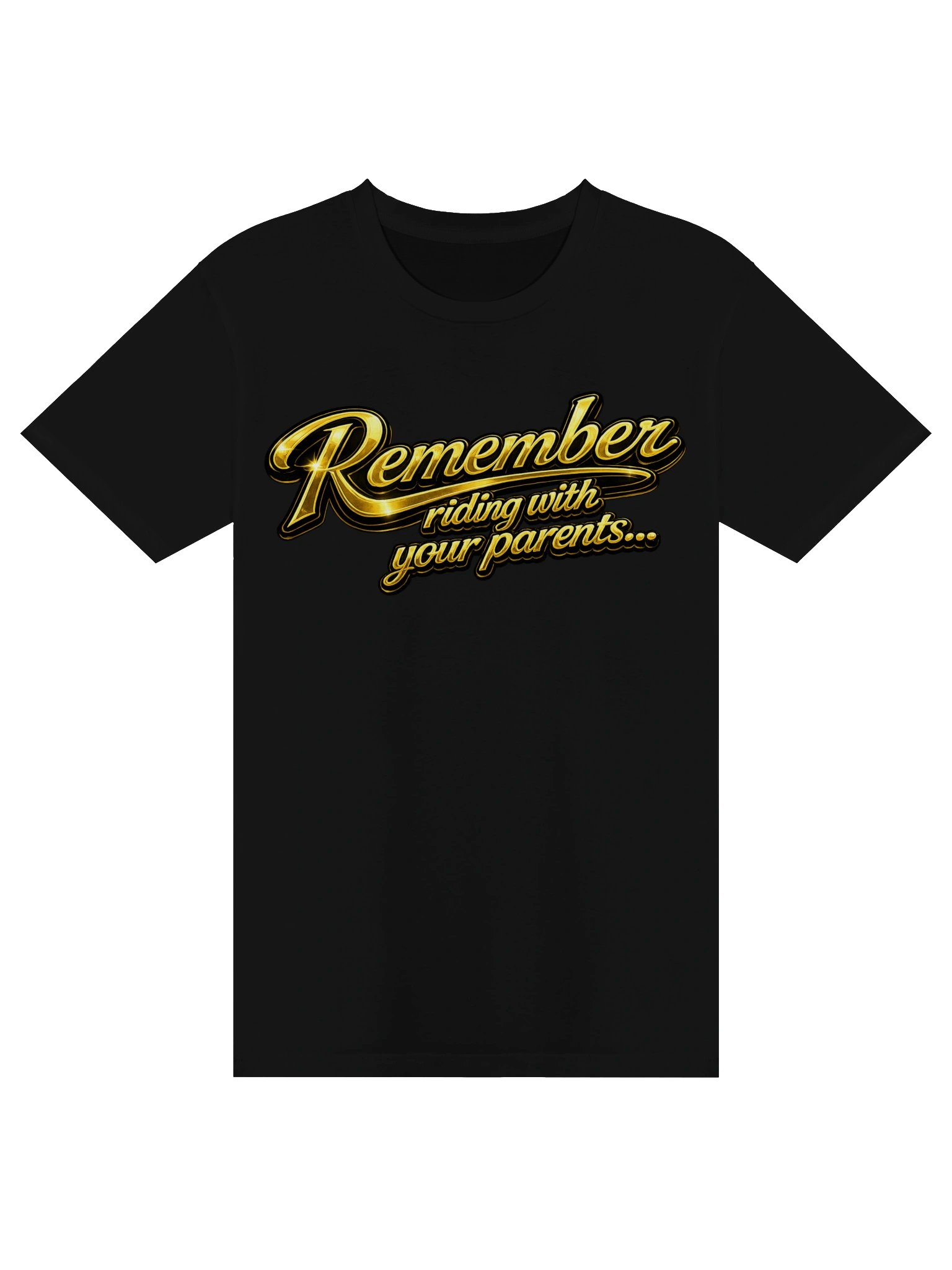 Remember Riding With Your Parents Tee product image (1)
