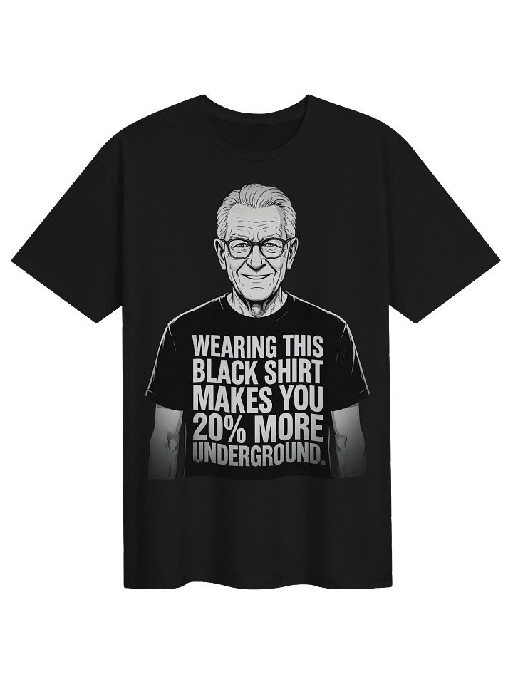 Wearing this black shirt makes you 20% more underground product image (1)