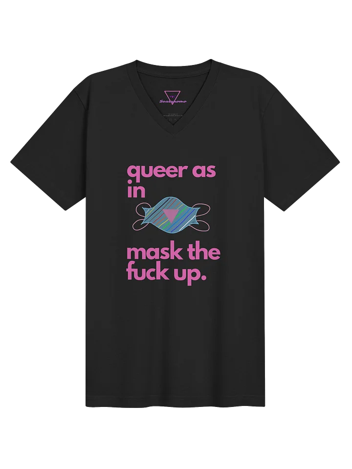 Queer As In Mask TF Up v-neck tee product image (1)