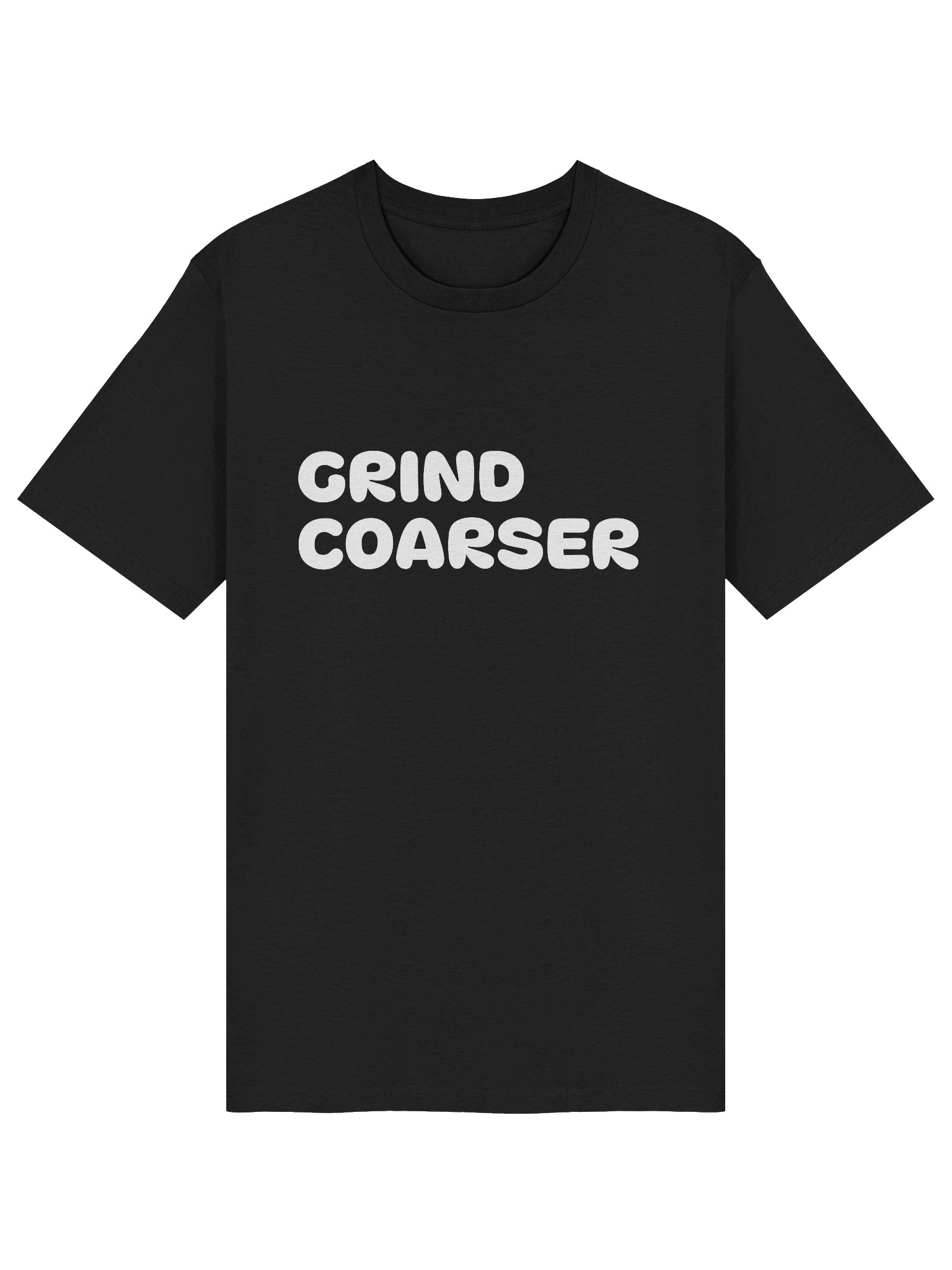 GRIND COARSER T-Shirt product image (21)