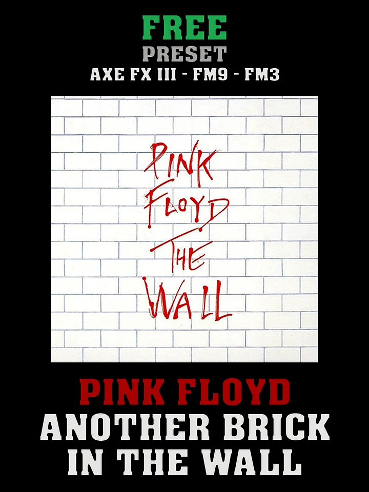 Pink Floyd - Another Brick in the Wall | Free Preset | Axe FX III - FM9 - FM3 product image (1)