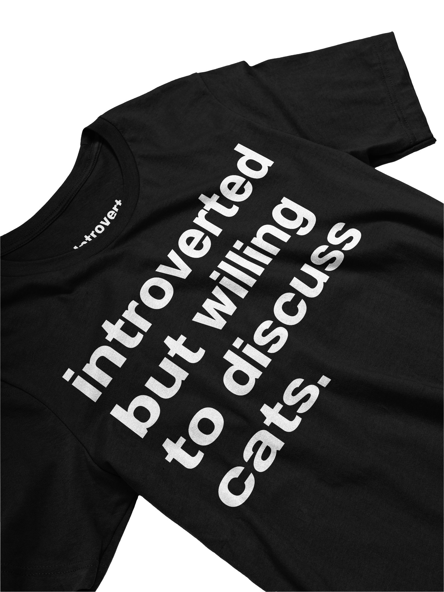 Introverted but willing to discuss cats. Unisex T-Shirt product image (26)