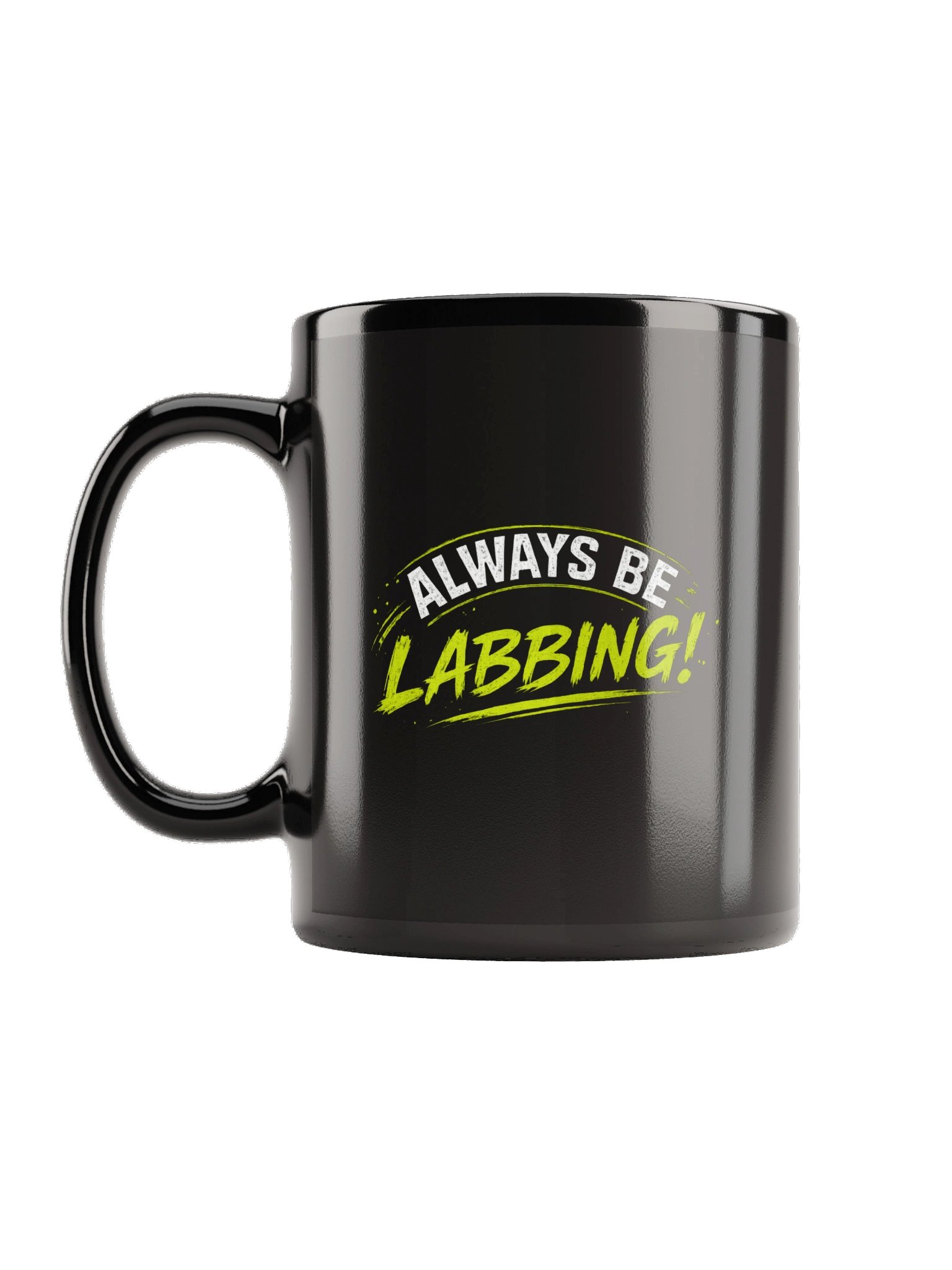 "Always Be Labbing!" Mug product image (1)