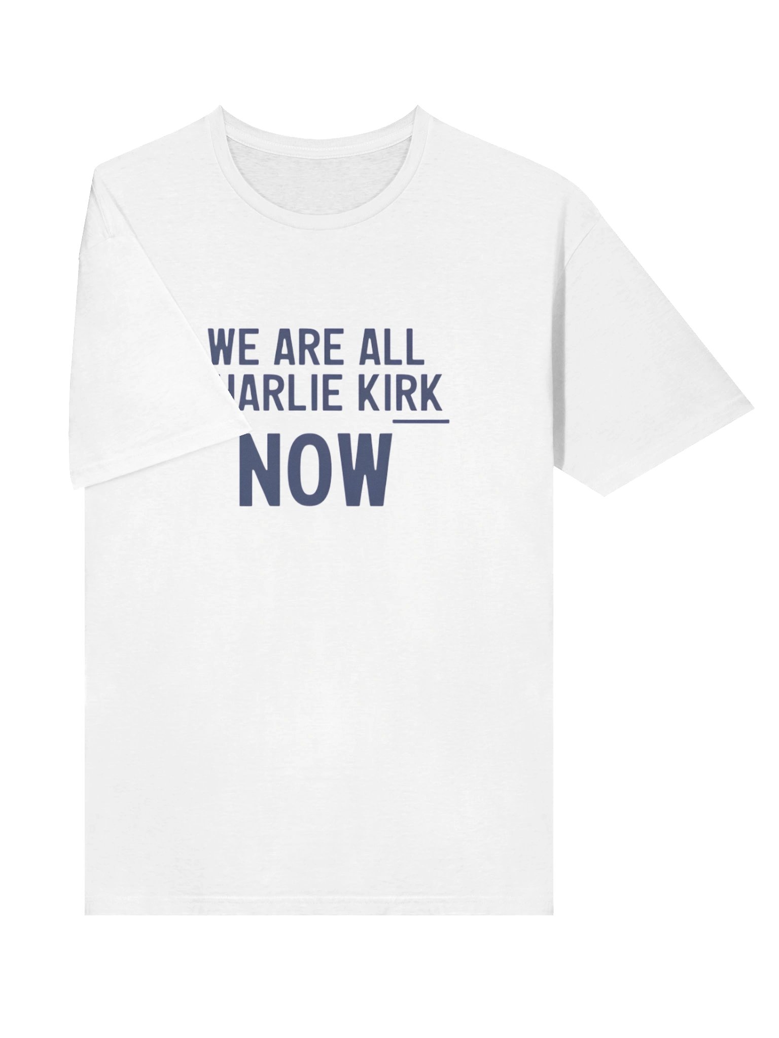 We Are All Charlie Kirk Now Shirt – Inspired by Turning Point USA product image (10)