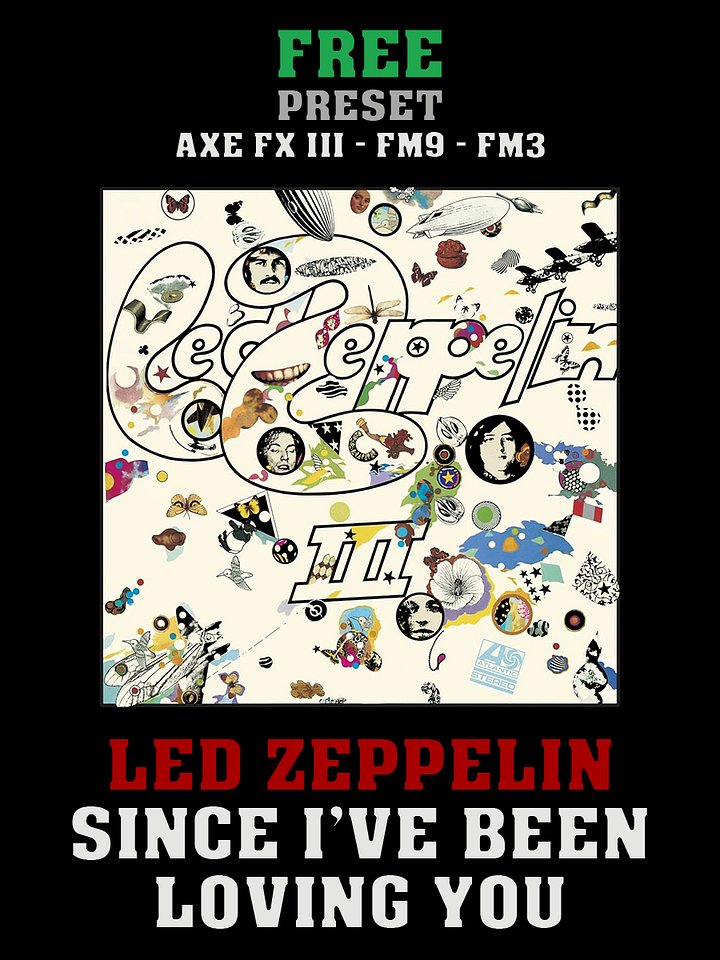 Led Zeppelin - Since I've Been Loving You | Free Preset | Axe FX III - FM9 - FM3 product image (1)