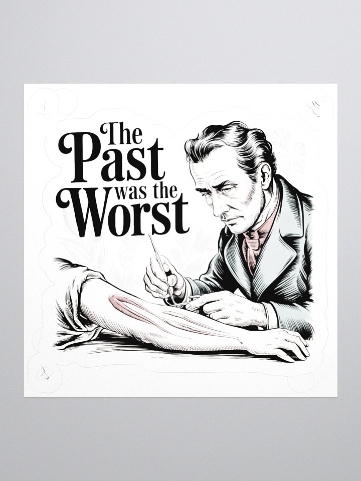 The Past was the Worst Sticker product image (1)