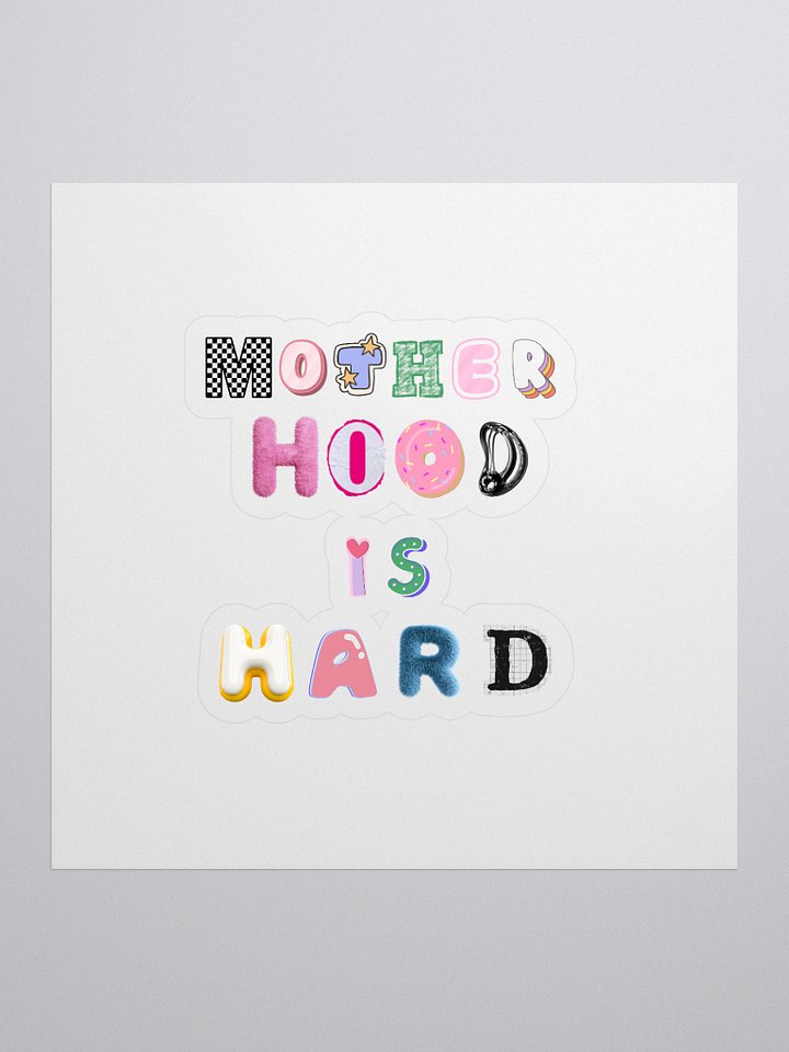 motherhood is hard sticker product image (1)
