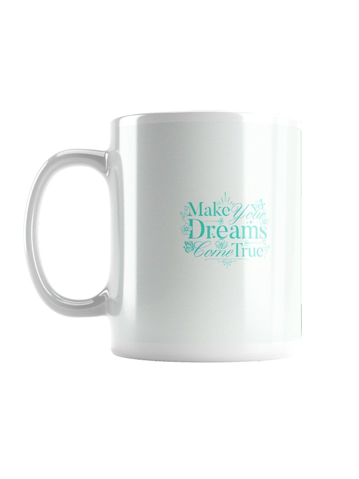 Dreams Come True White Glossy Mug product image (3)