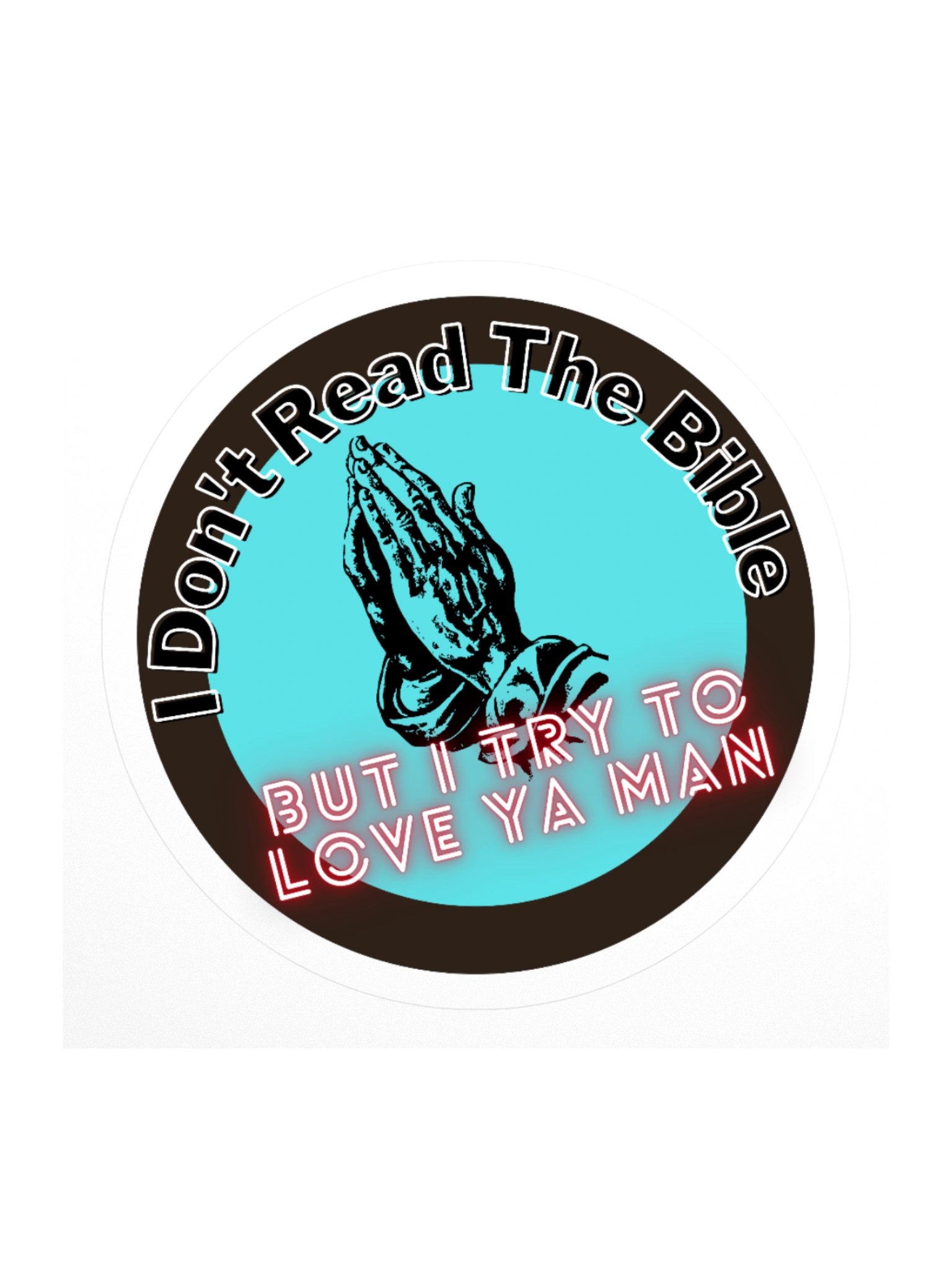 I Don't Read The Bible Circle Sticker product image (1)