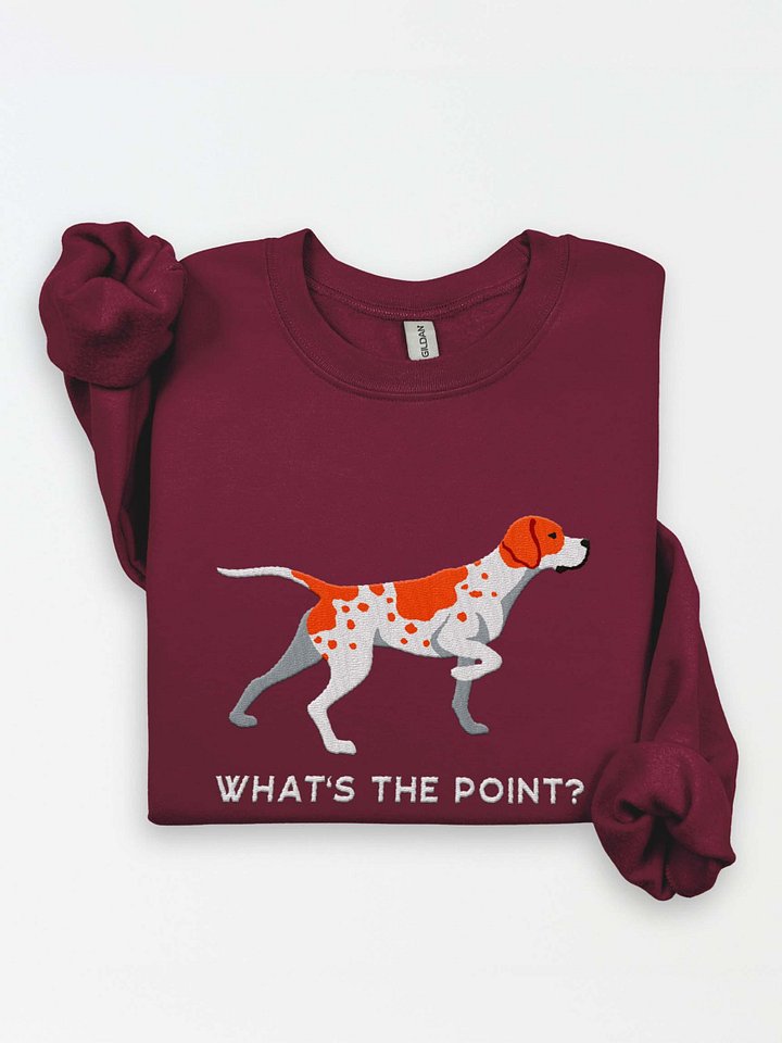 What's the Point? Sweatshirt (Embroidered) of an English Pointer (Red & white) product image (1)