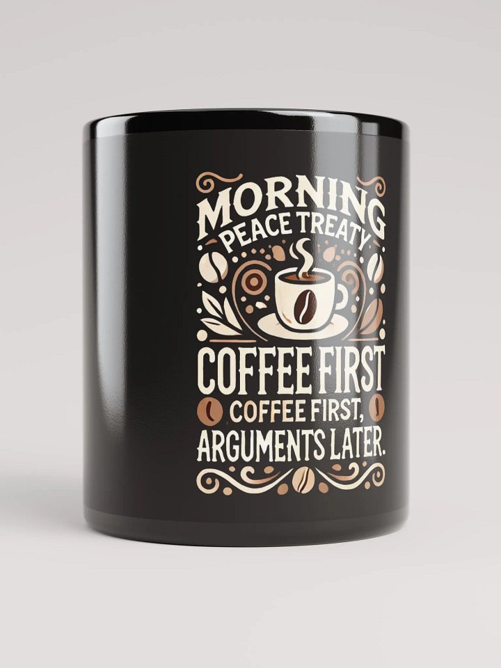 Morning Peace Treaty Mug – Coffee First, Arguments Later product image (1)