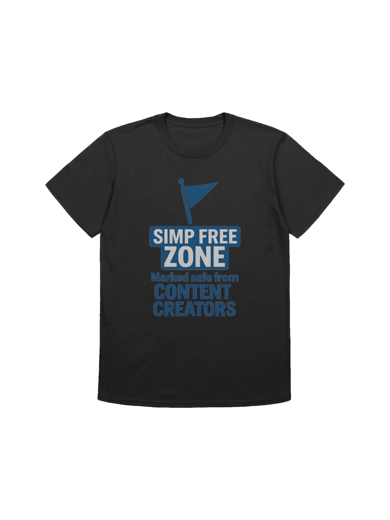 🚫 Simp-Free Zone Shirt – Marked Safe from Content Creators product image (1)