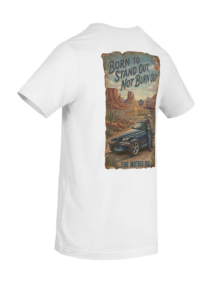 Born To Stand Put Not Burn Out - V1 Back Tee product image (2)