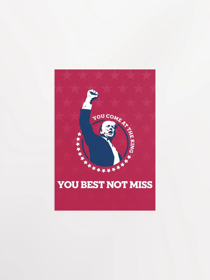 You Come at the King You Best Not Miss Poster product image (1)