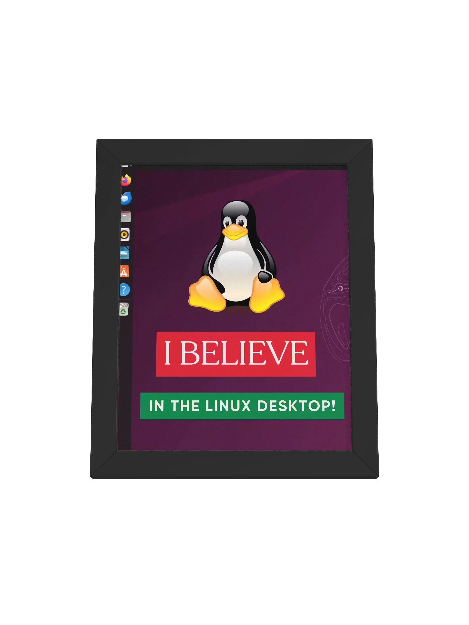 "I Believe In The Linux Desktop" 8" x 10" Framed Print product image (1)