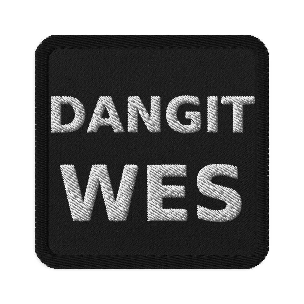 Dangit Wes Patch product image (1)