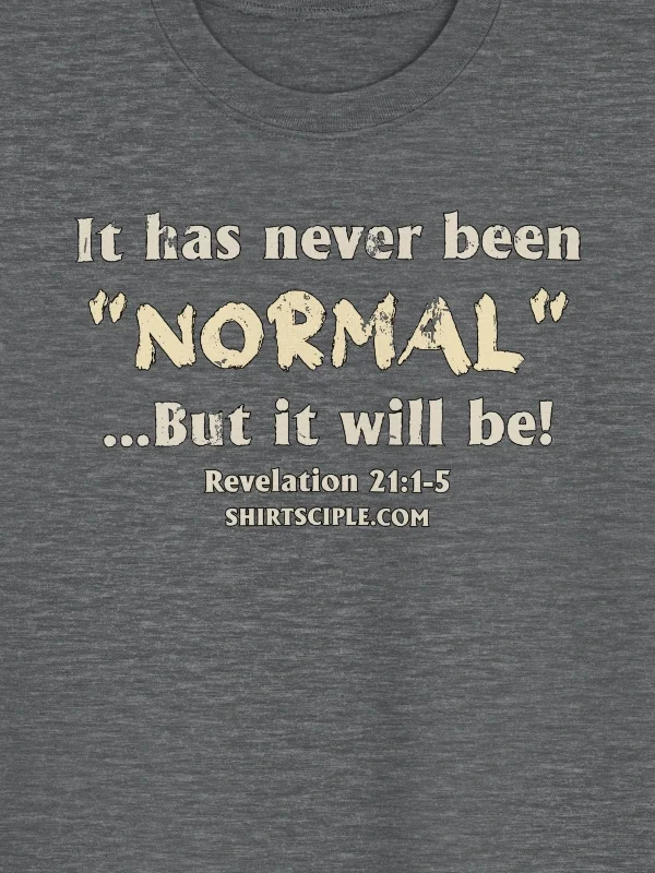It has never been normal Sweatshirt product image (2)