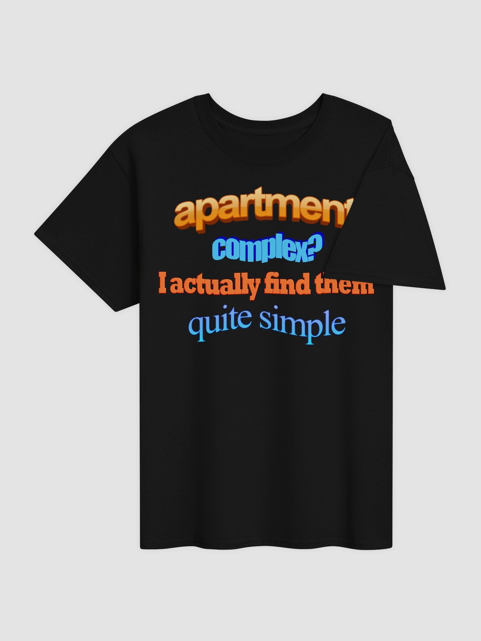 Apartment complex? I actually find them quite simple T-shirt product image (4)