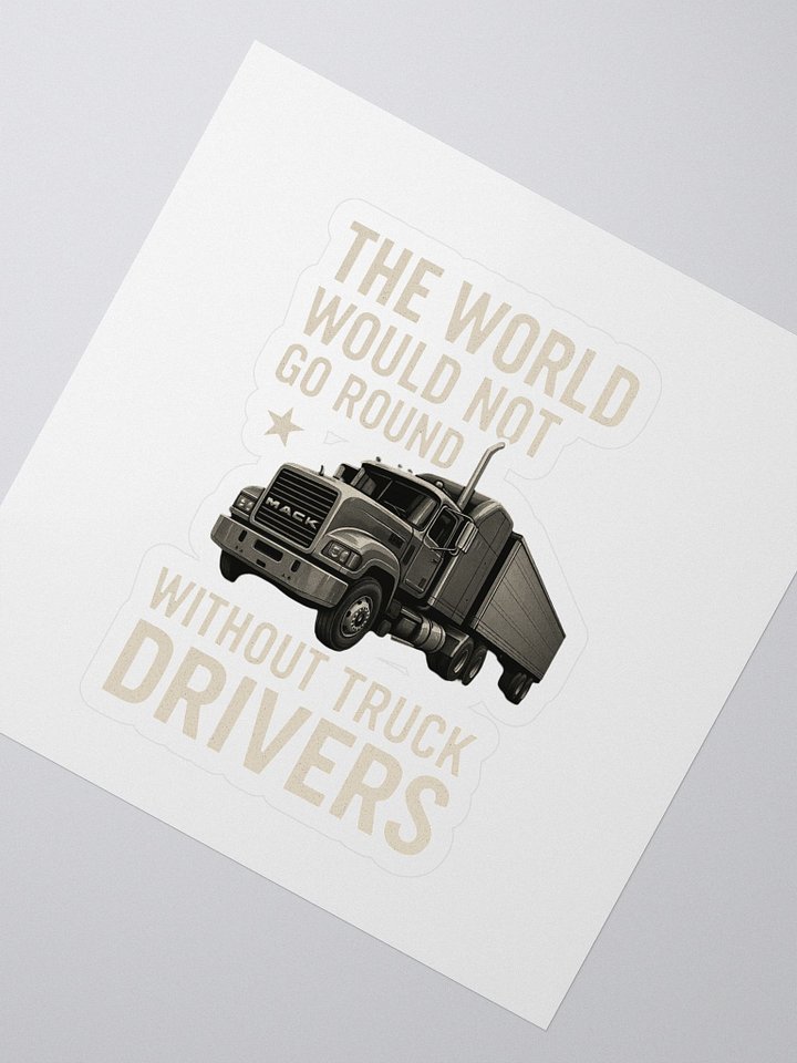 TRUCKING MAKE THE WORLD GO ROUND STICKER product image (2)