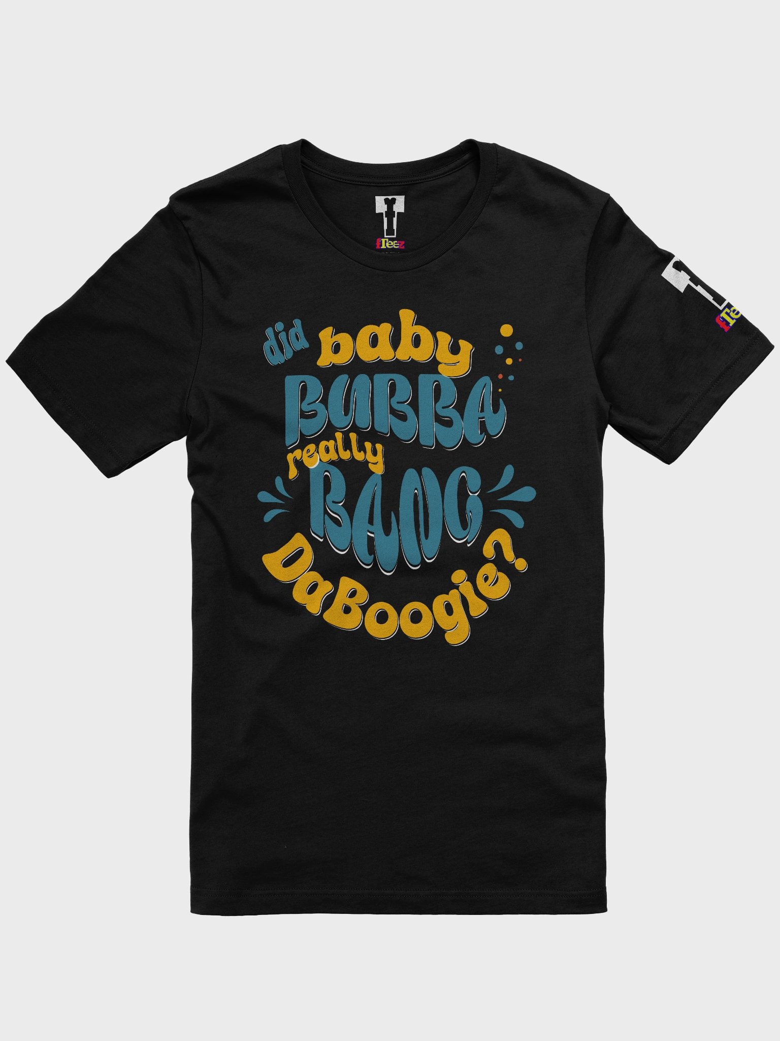 Did Baby Bubba Bang DaBoogie teeshirt product image (1)