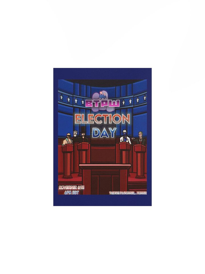 BTPW Election Day Poster product image (7)