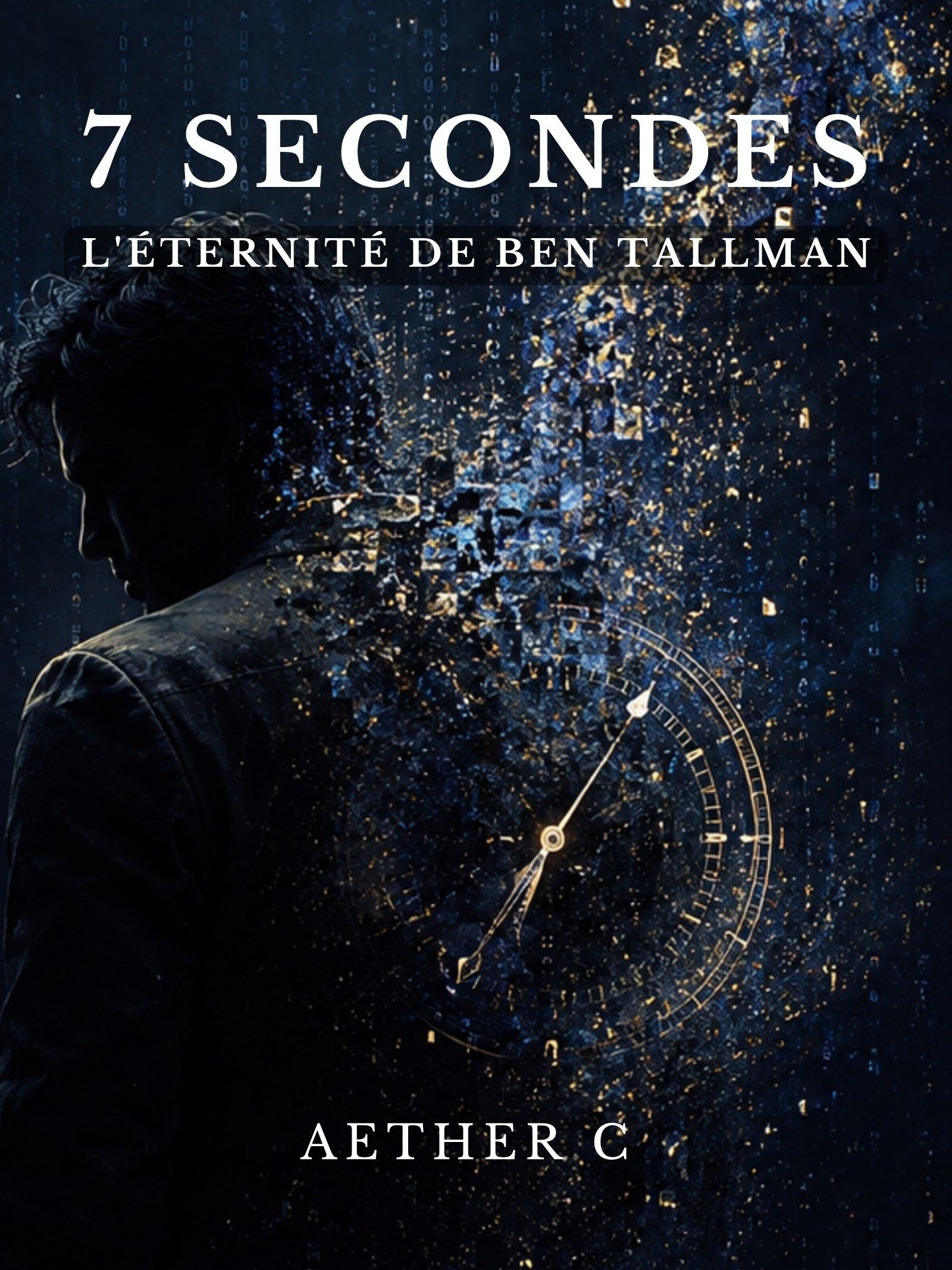 7 SECONDES — L’ÉTERNITÉ DE BEN TALLMAN product image (1)
