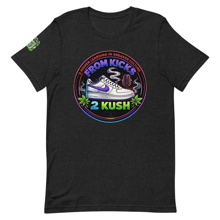 From Kicks 2 Kush Sneaker Culture Tee product image (2)