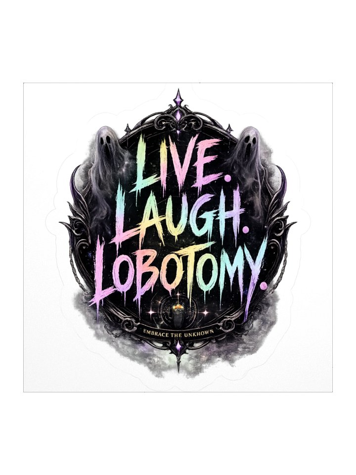 Live! Laugh! Lobotomy Stickers! product image (1)