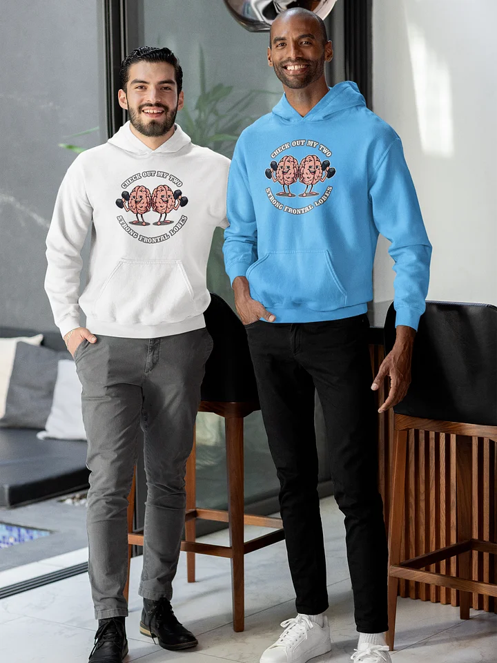 Two Strong Frontal Lobes Hoodie - Funny Logic Sweatshirt product image (1)