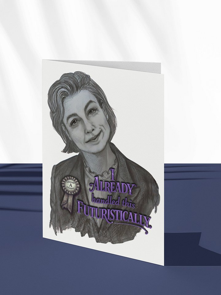 Already Handled This Futuristically Printable Greeting Card (Choose Your Message) product image (1)