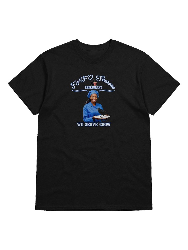 FAFO Seasons Restaurant-We Serve Crow by 92 Percent - T-Shirt product image (2)