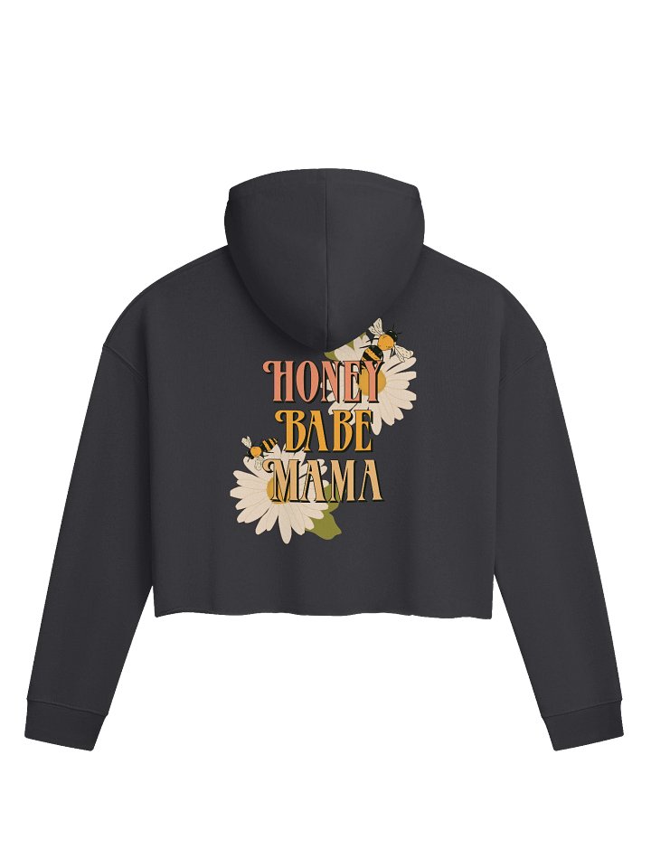 Honey Babe Mama Crop Hoodie product image (1)
