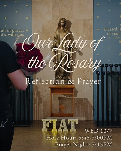Wednesday is the Feast of Our Lady of the Rosary! 🌹

Join Fiat as we honor Our Lady and spend the evening in reflection, pray...