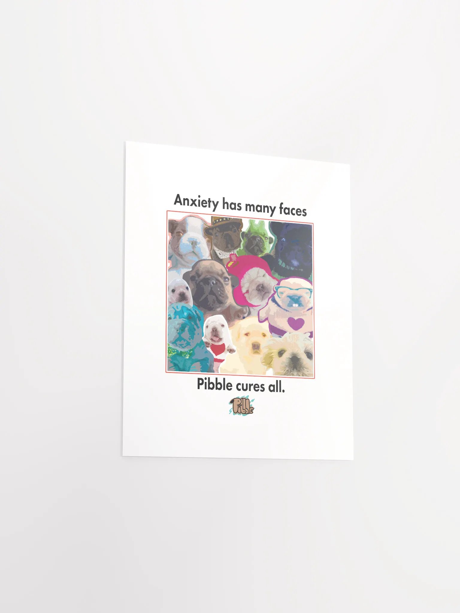 PIBBLE CURES ANXIETY PRINT product image (3)