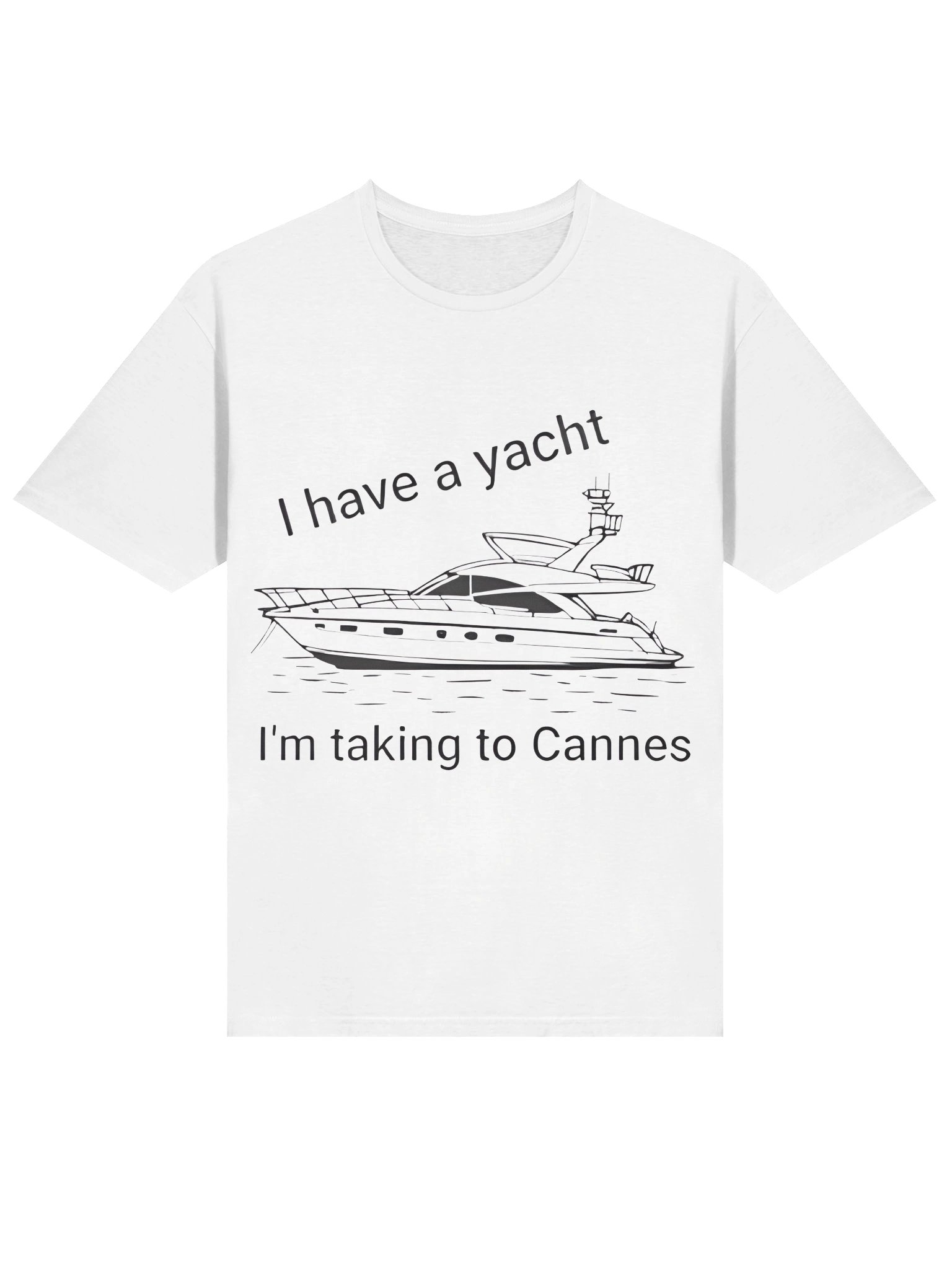 I have A Yacht I’m Taking To Cannes Shirt product image (2)